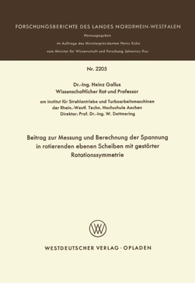 Beitrag zur Messung und Berechnung der Spannungen in rotierenden ebenen Scheiben mit gestörter Rotationssymmetrie