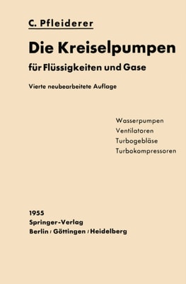 Die Kreiselpumpen für Flüssigkeiten und Gase