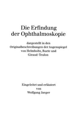 Die Erfindung der Ophthalmoskopie