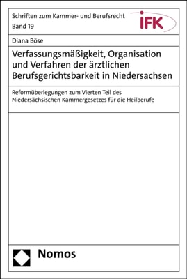 Verfassungsmäßigkeit, Organisation und Verfahren der ärztlichen Berufsgerichtsbarkeit in Niedersachsen