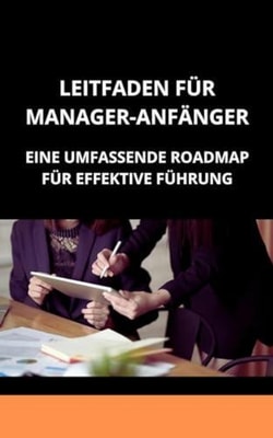 Leitfaden fur Manager-Anfanger