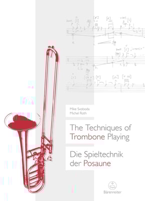 Techniques of Trombone Playing / Die Spieltechnik der Posaune