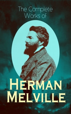 Complete Works of Herman Melville