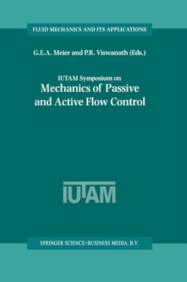 IUTAM Symposium on Mechanics of Passive and Active Flow Control