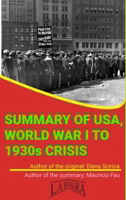 Summary Of &quote;USA, World War I To 1930s Crisis&quote; By Elena Scirica