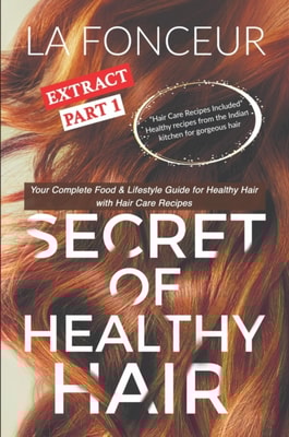 Secret of Healthy Hair Extract Part 1: Your Complete Food & Lifestyle Guide for Healthy Hair