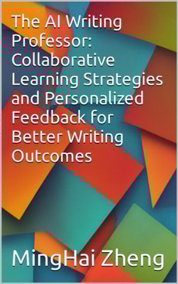 AI Writing Professor: Collaborative Learning Strategies and Personalized Feedback for Better Writing Outcomes