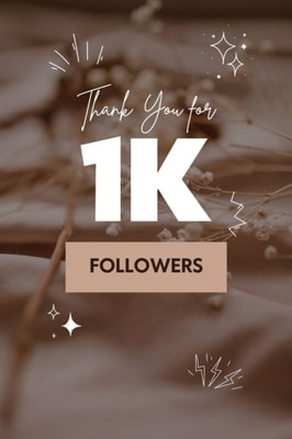 Thank you for 1K FOLLOWERS