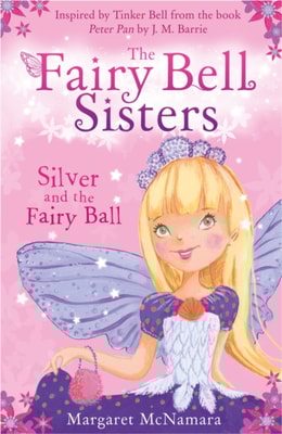 Fairy Bell Sisters: Silver and the Fairy Ball