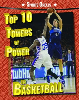 Top 10 Towers of Power in Basketball