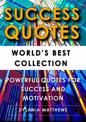 Success Quotes: World's Best Collection