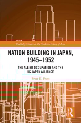 Nation Building in Japan, 1945-1952