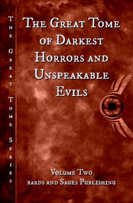 Great Tome of Darkest Horrors and Unspeakable Evils
