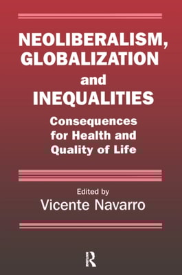 Neoliberalism, Globalization, and Inequalities