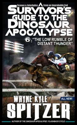 Survivor's Guide to the Dinosaur Apocalypse, Episode Six: &quote;The Low Rumble of Distant Thunder&quote;