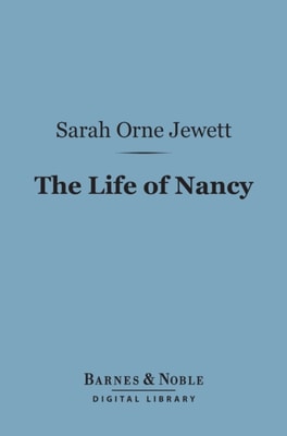 Life of Nancy (Barnes & Noble Digital Library)