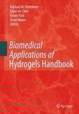 Biomedical Applications of Hydrogels Handbook
