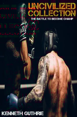 Uncivilized Collection: The Battle to Become Champ