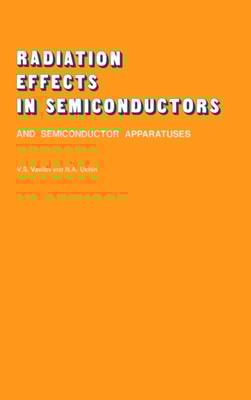 Radiation Effects in Semiconductors and Semiconductor Devices