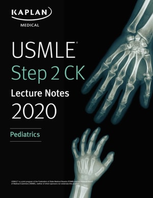 USMLE Step 2 CK Lecture Notes 2020: Pediatrics