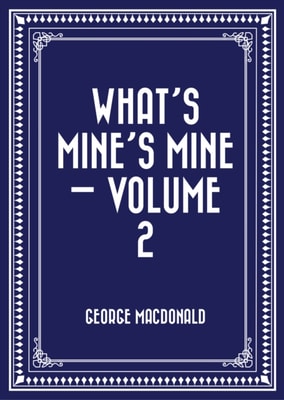 What's Mine's Mine - Volume 2