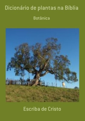 DICIONÁRIOS DE PLANTAS DA BÍBLIA