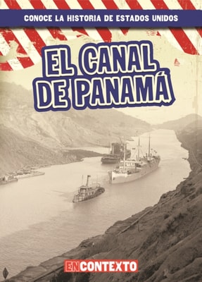El Canal de Panamá (The Panama Canal)
