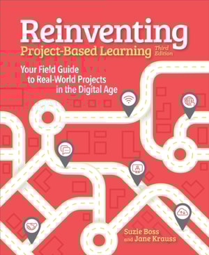 Reinventing Project Based Learning
