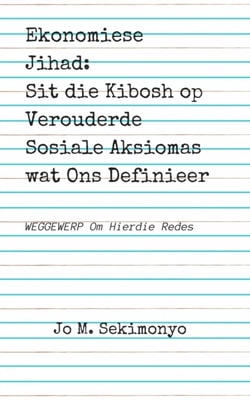Ekonomiese Jihad: Sit die Kibosh op Verouderde Sosiale Aksiomas wat Ons Definieer
