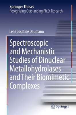 Spectroscopic and Mechanistic Studies of Dinuclear Metallohydrolases and Their Biomimetic Complexes