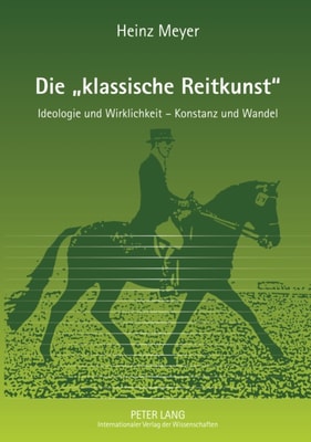 Die «klassische Reitkunst»