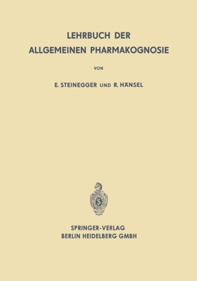 Lehrbuch der Allgemeinen Pharmakognosie