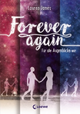 Forever Again (Band 1) - Für alle Augenblicke wir