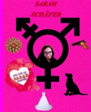 wie ich zu Sarah wurde