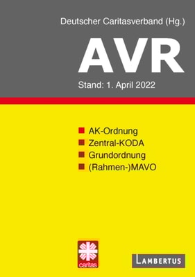 Richtlinien für Arbeitsverträge in den Einrichtungen des Deutschen Caritasverbandes (AVR)