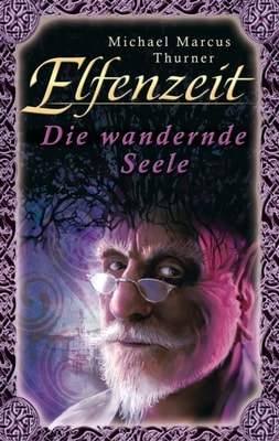 Elfenzeit 6: Die wandernde Seele