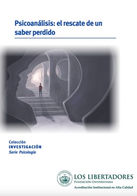 El psicoanálisis: el rescate de un saber pérdido