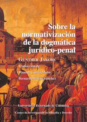 Sobre la normativización de la dogmática jurídico–penal