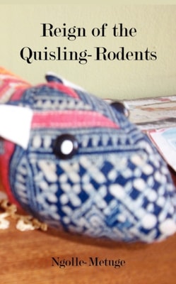Ngolle-Metuge: Reign of the Quisling-Rodents