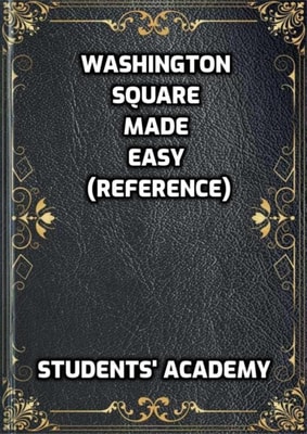 Washington Square Made Easy (Reference)