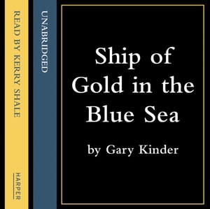 Ship of Gold in the Deep Blue Sea