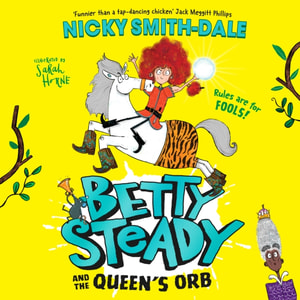Betty Steady and the Queen's Orb