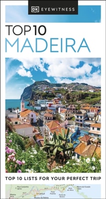DK Eyewitness Top 10 Madeira