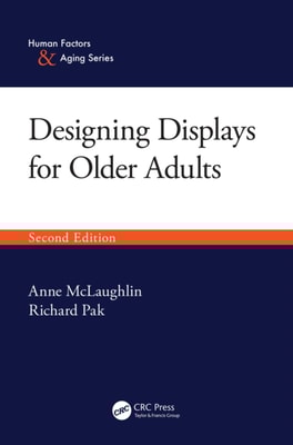 Designing Displays for Older Adults, Second Edition