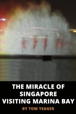 Miracle of Singapore Visiting Marina Bay