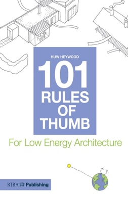 101 Rules of Thumb for Low Energy Architecture