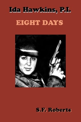 Ida Hawkins, P.I. Eight Days
