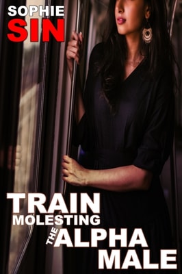 Train Molesting The Alpha Male