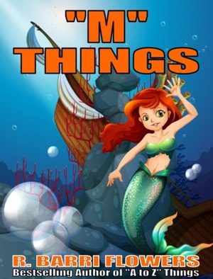 &quote;M&quote; Things (A Children's Picture Book)