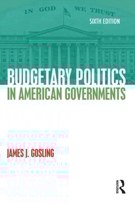 Budgetary Politics in American Governments